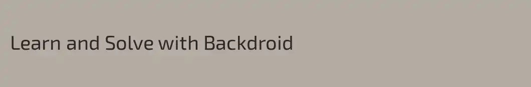 Learn and Solve with Backdroid